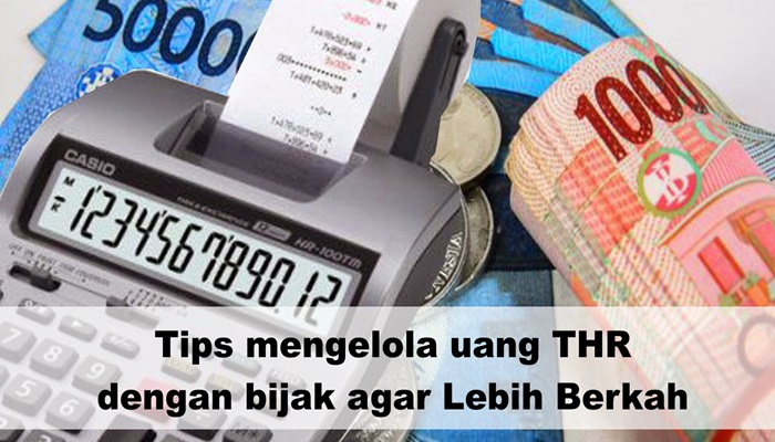 6 Tips Kelola Uang THR Biar Nggak Cuma Numpang Lewat